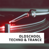 Oldschool Techno & Trance