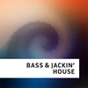 Bass & Jackin House
