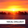 Vocal Chillout