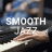 Smooth Jazz - Радио JAZZ