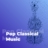 Pop Classical Music - 101.ru